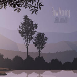 Slow Morning