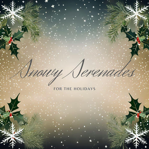 Snowy Serenades for the Holidays