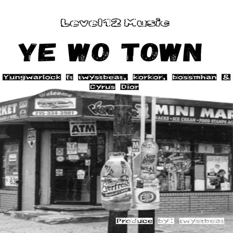 Ye Wo Town