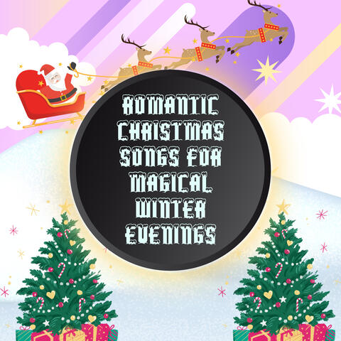 Romantic Christmas Songs for Magical Winter Evenings
