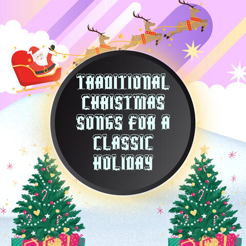 Traditional Christmas Songs for a Classic Holiday