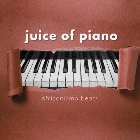 Juice of piano