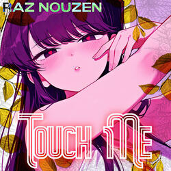 Touch Me