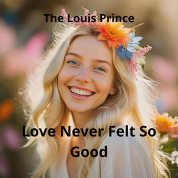 Love Never Felt so Good