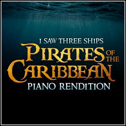 I Saw Three Ships x Pirates of the Caribbean