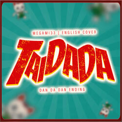 Taidada (From Dan Da Dan)