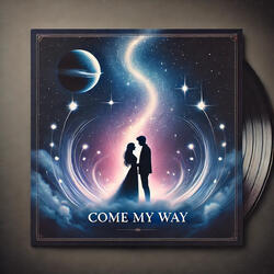 Come My Way l