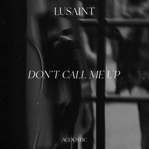 Don't Call Me Up