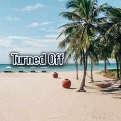 Turned Off