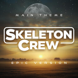 Skeleton Crew - Main Theme