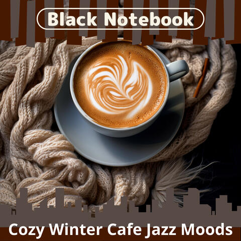 Cozy Winter Cafe Jazz Moods