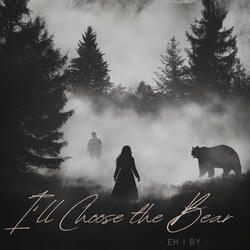 I'll Choose the Bear