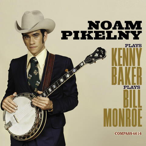 Noam Pikelny Plays Kenny Baker Plays Bill Monroe