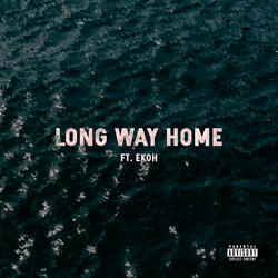 Long Way Home (feat. Ekoh)
