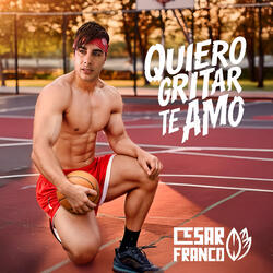 Quiero gritar te amo