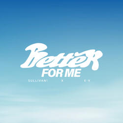 Better For Me (Radio Edit)