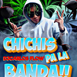 Chichis Pa la Banda