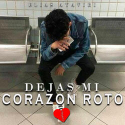 Dejas mi Corazon Roto
