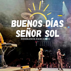 Buenos Días Señor Sol