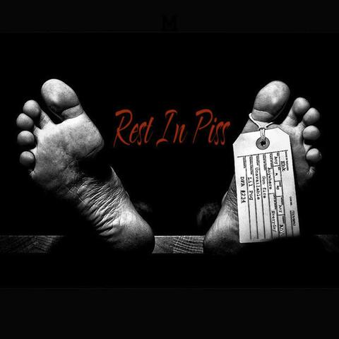 Rest In Piss