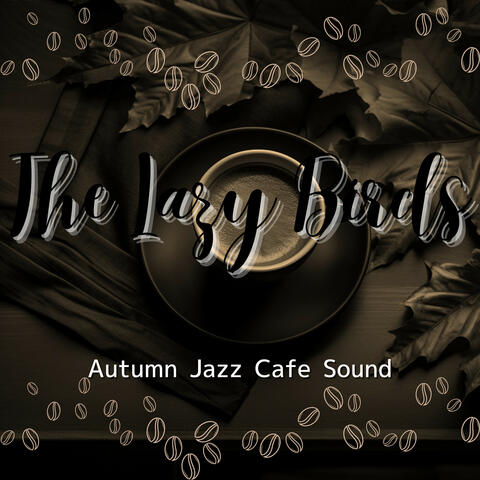 Autumn Jazz Cafe Sound