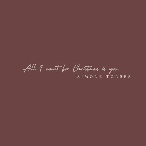 All I want for Christmas is you
