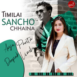 Timilai Sancho Chhaina Bhanne