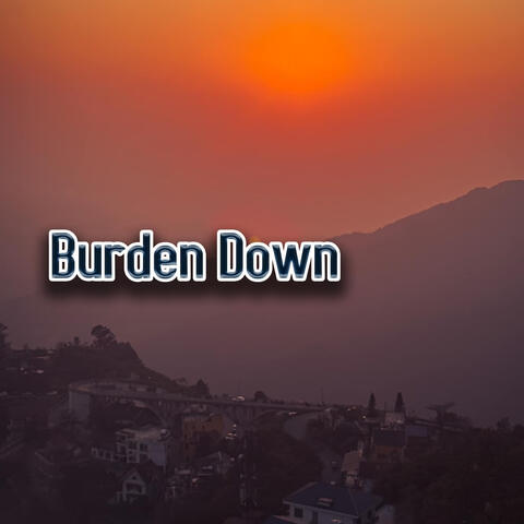 Burden Down