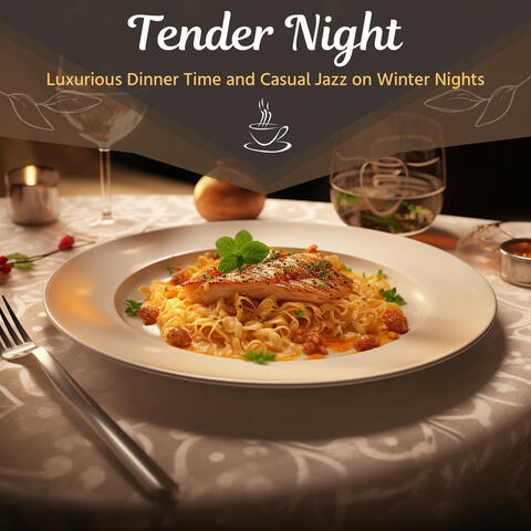 Luxurious Dinner Time and Casual Jazz on Winter Nights