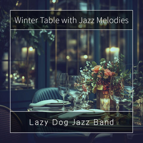 Winter Table with Jazz Melodies