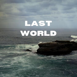 Last World