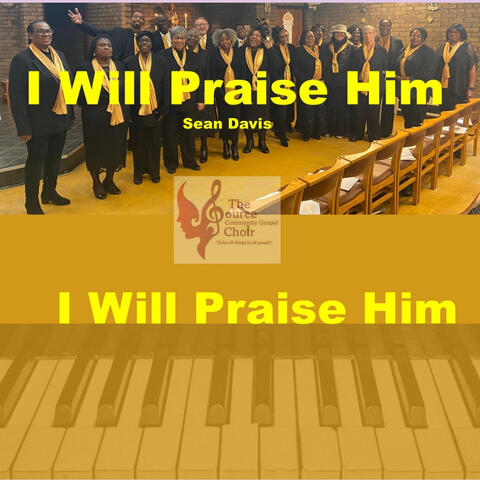 I will Praise Him