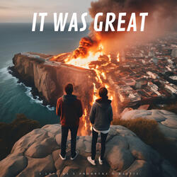 It Was Great