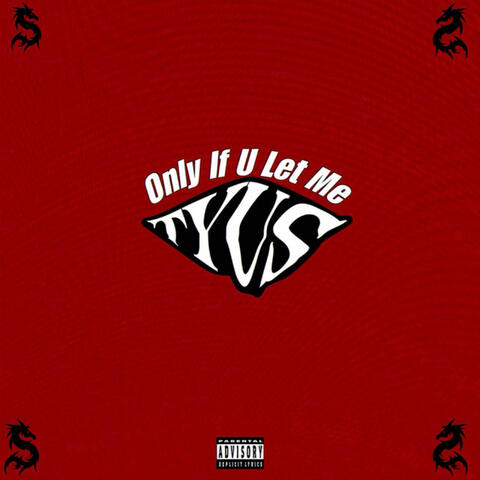 Only If U Let Me