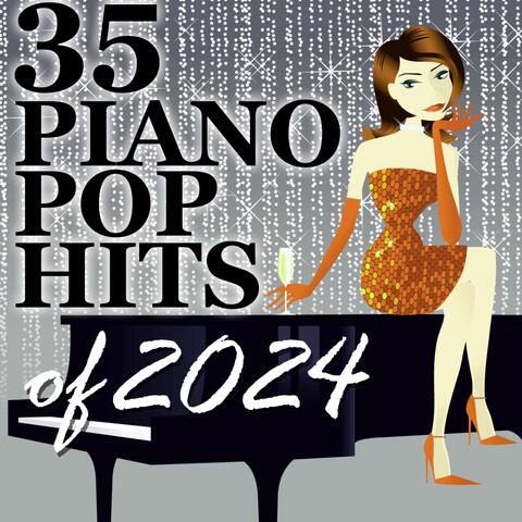 35 Piano Pop Hits of 2024