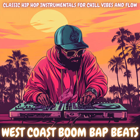 West Coast Boom Bap Beats - Classic Hip Hop Instrumentals for Chill Vibes and Flow