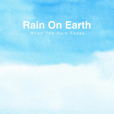 When The Rain Fades