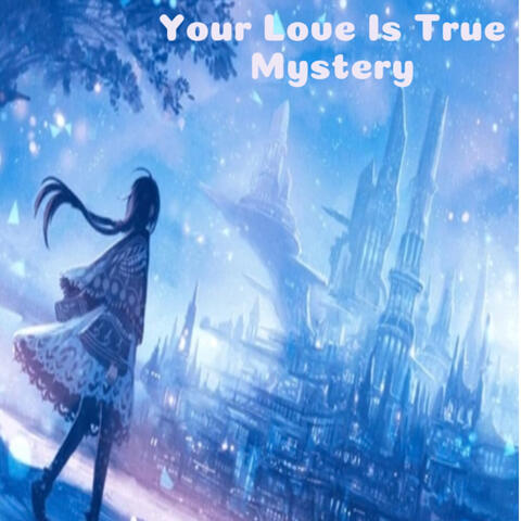 Your Love is True