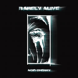 Barely Alive