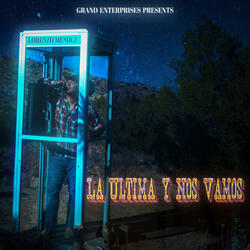 La Última y Nos Vamos