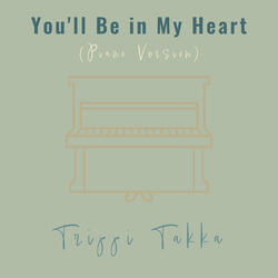 You’ll Be in My Heart - Piano Version