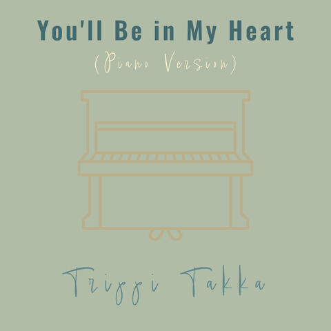 You’ll Be in My Heart - Piano Version