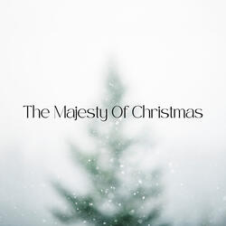 The Majesty Of Christmas