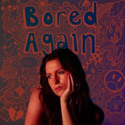 Bored Again