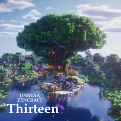 Thirteen (From "Minecraft")