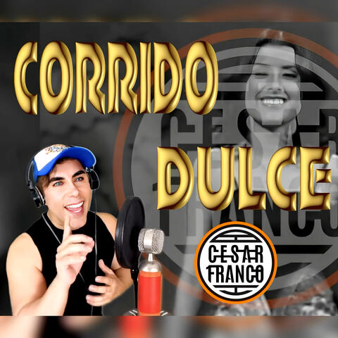 Corrido Dulce