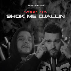 Shok Me Djallin