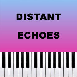 Distant Echoes