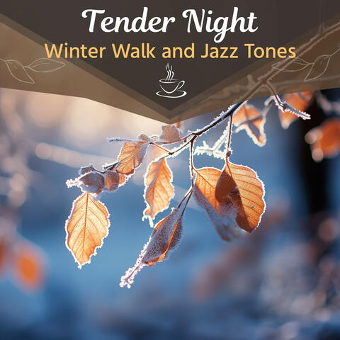 Winter Walk and Jazz Tones