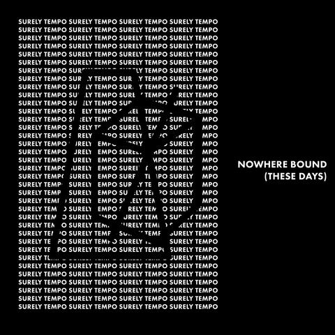 Nowhere Bound (These Days)